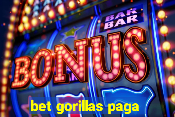 bet gorillas paga